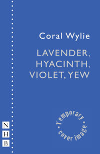 Lavender, Hyacinth, Violet, Yew