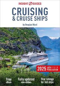 Insight Guides Cruising & Cruise Ships 2025: Cruise Guide with eBook