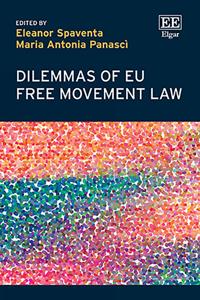 Dilemmas of EU Free Movement Law