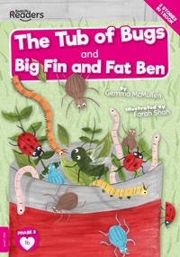 The Tub of Bugs And Big Finn and Fat Ben (Non-Decodable)