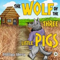The Wolf of the Three Little Pigs