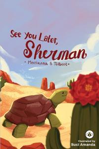 See You Later, Sherman