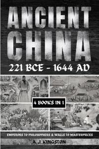 Ancient China 221 BCE - 1644 AD