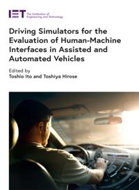 Driving Simulators for the Evaluation of Human-Machine Interfaces in Assisted and Automated Vehicles