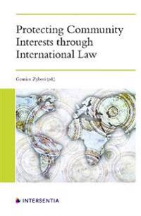 Protecting Community Interests through International Law