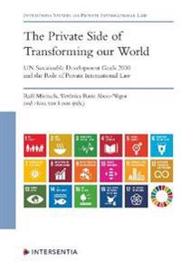 The Private Side of Transforming our World - UN Sustainable Development Goals 2030 and the Role of Private International Law