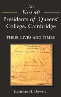 First 40 Presidents of Queens' College Cambridge