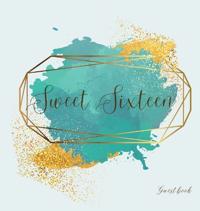 Bokomslag för "Sweet sixteen guest book, party Guest book, birthday party guest book to sign"
