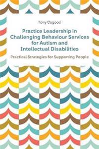 Practice Leadership in Challenging Behaviour Services for Autism and Intellectual Disabilities