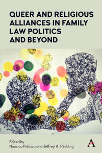 Bokomslag för "Queer and Religious Alliances in Family Law Politics and Beyond"