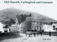 Old Omeath, Carlingford and Greenore