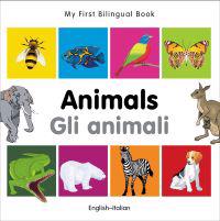 My First Bilingual Book -  Animals (English-Italian)