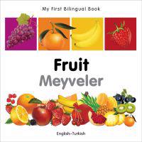 My First Bilingual Book -  Fruit (English-Turkish)