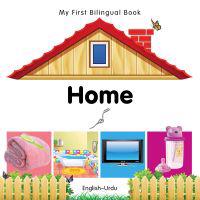 My First Bilingual Book -  Home (English-Urdu)