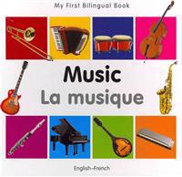 My First Bilingual Book -  Music (English-French)