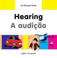 My Bilingual Book - Hearing (English-Portuguese)