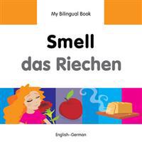 My Bilingual Book - Smell (English-German)