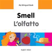 My Bilingual Book -  Smell (English-Italian)