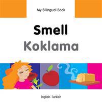 My Bilingual Book - Smell (English-Turkish)