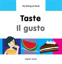 My Bilingual Book - Taste (English-Italian)