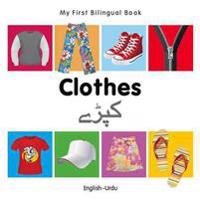 My First Bilingual Book -  Clothes (English-Urdu)
