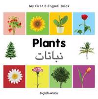 My First Bilingual Book -  Plants (English-Arabic)