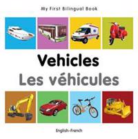 My First Bilingual Book -  Vehicles (English-French)