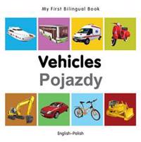 My First Bilingual Book -  Vehicles (English-Polish)