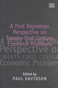 A Post Keynesian Perspective on Twenty-First Century Economic Problems