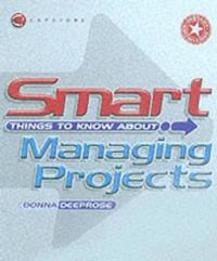 Smart Things to Know About Managing Projects