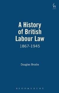 A History of British Labour Law