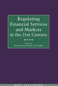 Regulating Financial Services and Markets in the 21st Century