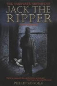 The complete history of Jack the Ripper