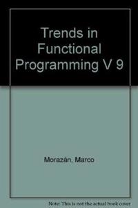 Trends in Functional Programming Volume 9