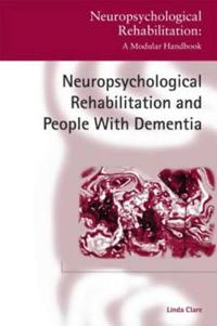 Neuropsychological Rehabilitation and People with Dementia