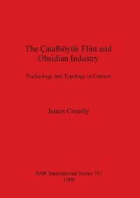 The Catalhoyuk Flint and Obsidian Industry