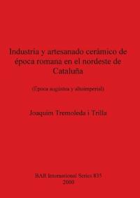 Industria y Artesanado Ceramico de Epoca Romana en el Nordeste de Cataluna
