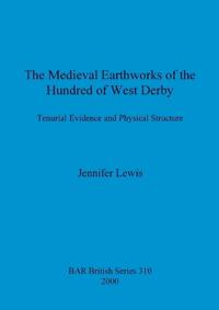 The medieval earthworks of the hundred of West Derby