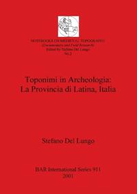 Toponimi in Archeologia: La Provincia di Latina Italia