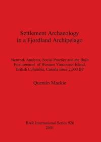 Settlement Archaeology in a Fjordland Archipelago