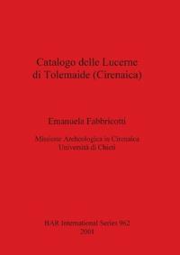 Catalogo delle Lucerne di Tolemaide (Cirenaica)