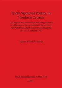 Early Medieval Pottery in Northern Croatia