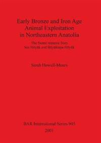 Early Bronze and Iron Age Animal Exploitation in Northeastern Anatolia