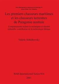 Les premiers chasseurs maritimes et les chasseurs terrestres de Patagonie australe