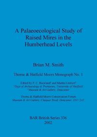 A Palaeocological Study of Raised Mires in the Humberhead Levels