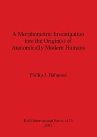 A Morphometric Investigation into the Origin(s) of Anatomically Modern Humans