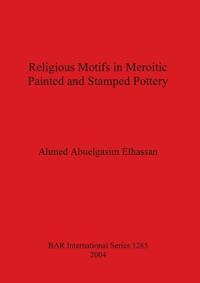 Religous Motifs in Meroitic Painted and Stamped Pottery