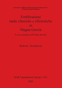 Fortificazioni tardo classiche e ellenistiche in Magna Grecia