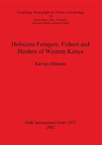 Holocene Foragers Fishers and Herders of Western Kenya
