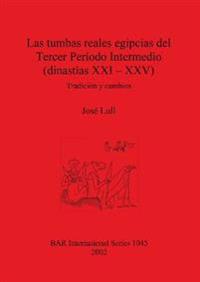 Las tumbas reales egipcias del Tercer Período Intermedio (dinastías XXI - XXV)
